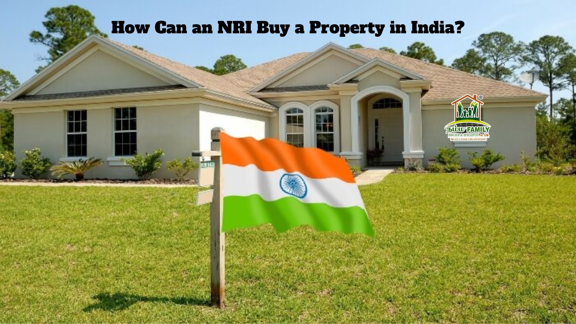 How Can an NRI Buy a Property in India? - Namma Family Builder