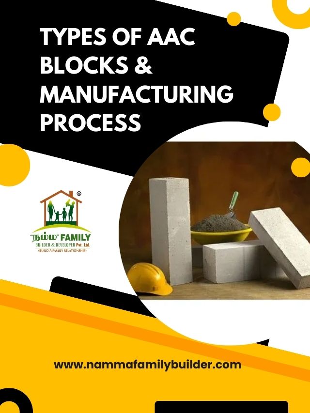 Namma Family Builder – Types Of AAC Blocks & Manufacturing Process